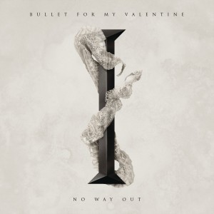 Bullet For My Valentine - No Way Out (Single) (2015)