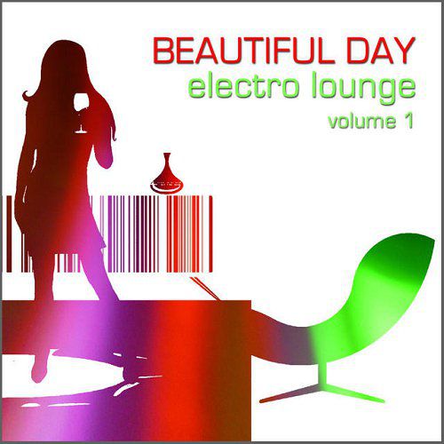 Beautiful Day Vol 1 Electro Lounge (2015)