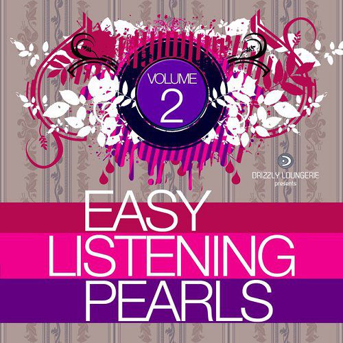 Easy Listening Pearls Vol 2 Hand Made Selection of Chill out and Lounge (2015)