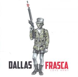 Dallas Frasca - Love Army (2015)