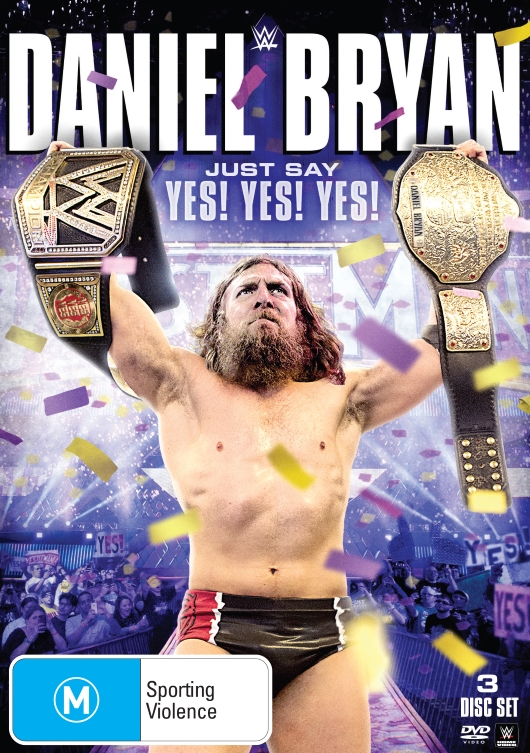 Daniel Bryan - Just Say Yes! Yes! Yes!