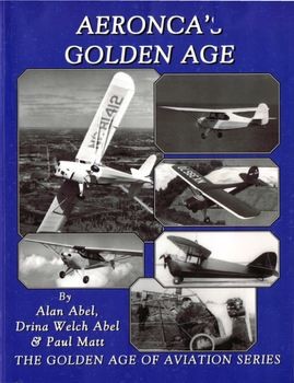 Aeronca's Golden Age (The Golden Age of Aviation Series)
