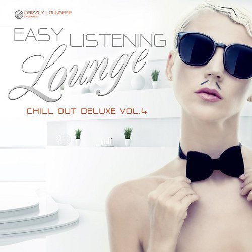 Easy Listening Lounge Vol 4 Chill out Deluxe (2015)
