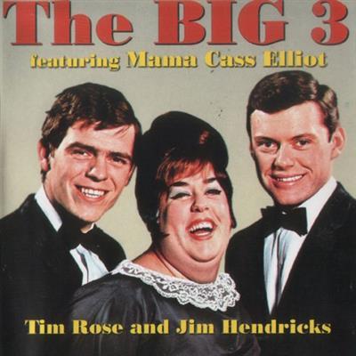 The Big 3: Tim Rose and Jim Hendricks feat. Mama Cass Elliot (1995) 320 kbps