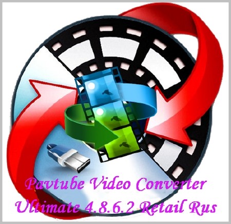 Pavtube Video Converter Ultimate 4.8.6.2 Retail Rus
