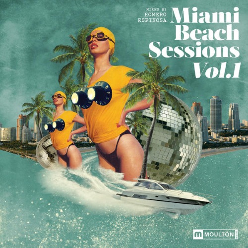 VA - Miami Beach Sessions, Vol. 1 Mixed by Homero Espinosa (2015)