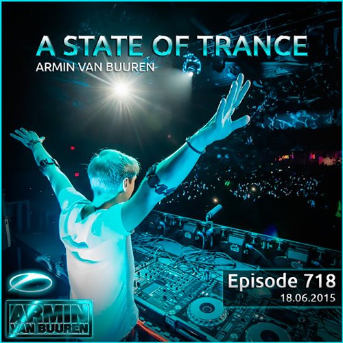 Armin van Buuren - A State of Trance 718 (18.06.2015)