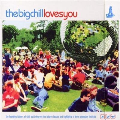 VA - The Big Chill Loves You (by Pete Lawrence) 2002