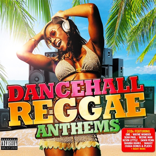 Dancehall Reggae Anthems [Explicit Lyrics] (2015)