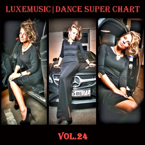 LUXEmusic - Dance Super Chart Vol.24 (2015)