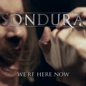 Sondura - We're Here Now [Single] (2013)
