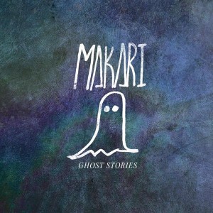 Makari - Ghost Stories EP (2015)