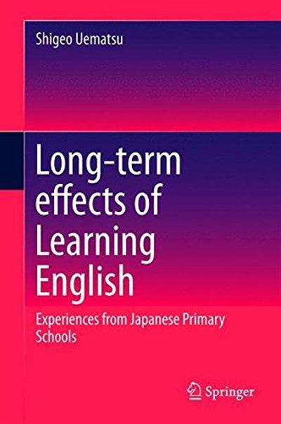 ... effects of Learning English: Experiences from Japanese Primary Schools