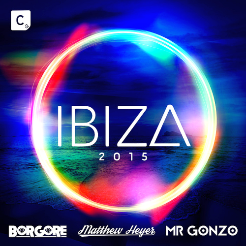 Ibiza 2015 (Mixed by Borgore Matthew Heyer And Mr Gonzo) (2015)