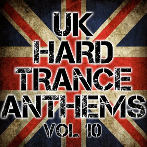 UK Hard Trance Anthems Vol. 10 (2015)