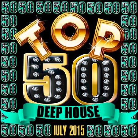 Top 50 Deep House (July 2015) (2015)