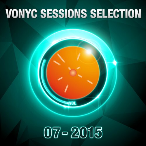 Vonyc Sessions Selection 07-2015
