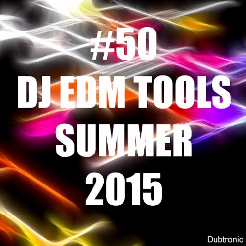 #50 DJ EDM Tools Summer 2015 (2015)