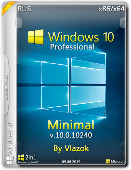 Windows 10 Pro v.10240 x86/x64 Minimal by Vlazok (RUS/2015)
