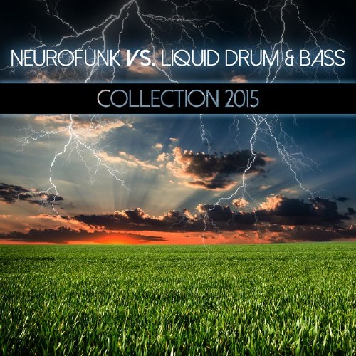 Neurofunk Vs Liquid Drum & Bass Collection (2015)