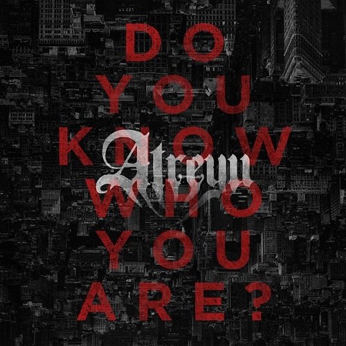 Atreyu - Do You Know Who You Are? [Single] (2015)
