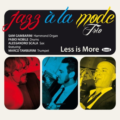 Jazz a la mode Trio - Less Is More (2013)
