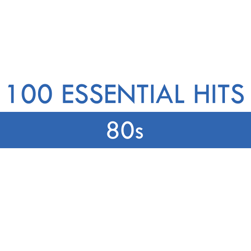 100 Essential Hits 80s (2015)