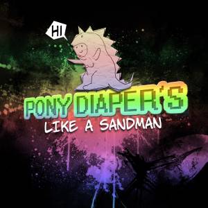 PONY DIAPER'S - Like a Sandman (Single) (2014)