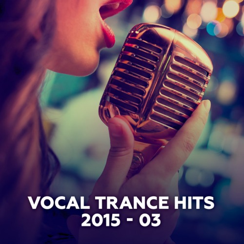 Vocal Trance Hits 2015-03 (2015)