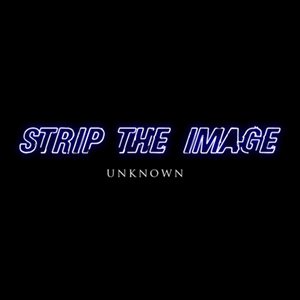 Strip The Image - Unknown (EP) (2006)