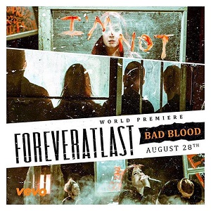ForeverAtLast - Bad Blood [New Track] (2015)