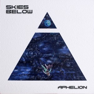 Skies Below - Aphelion (2015)