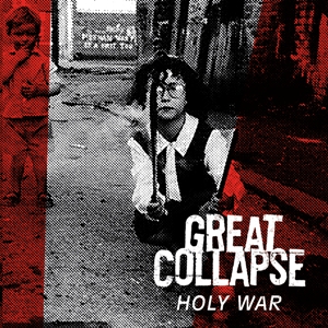 Great Collapse - Holy War (2015)