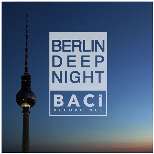 Berlin Deep Night Vol 2 Best Deep House Chill Out House Hits (2015)
