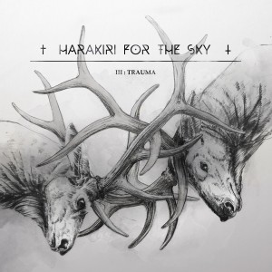 Harakiri for the Sky - III: Trauma (2016)