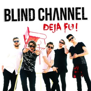 Blind Channel — Deja Fu (Single) (2016)