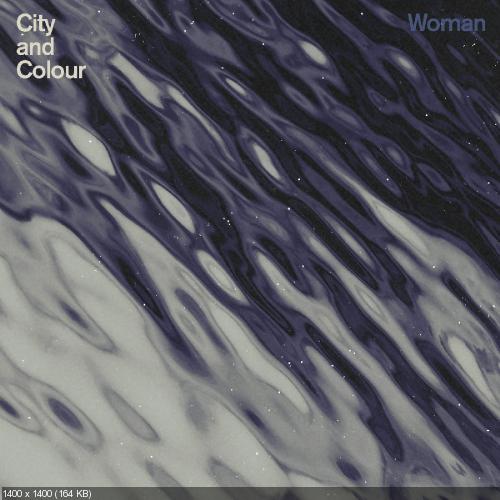 City and Colour - Woman [Single] (2015)