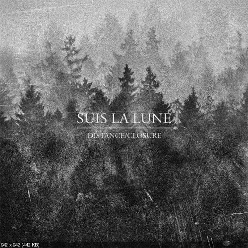 Suis La Lune - Distance / Closure [EP] (2015)