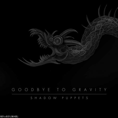 Goodbye to Gravity - Shadow Puppets (Single) (2015)