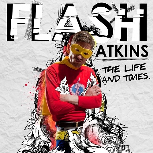 Flash Atkins - The Life & Times (2015)