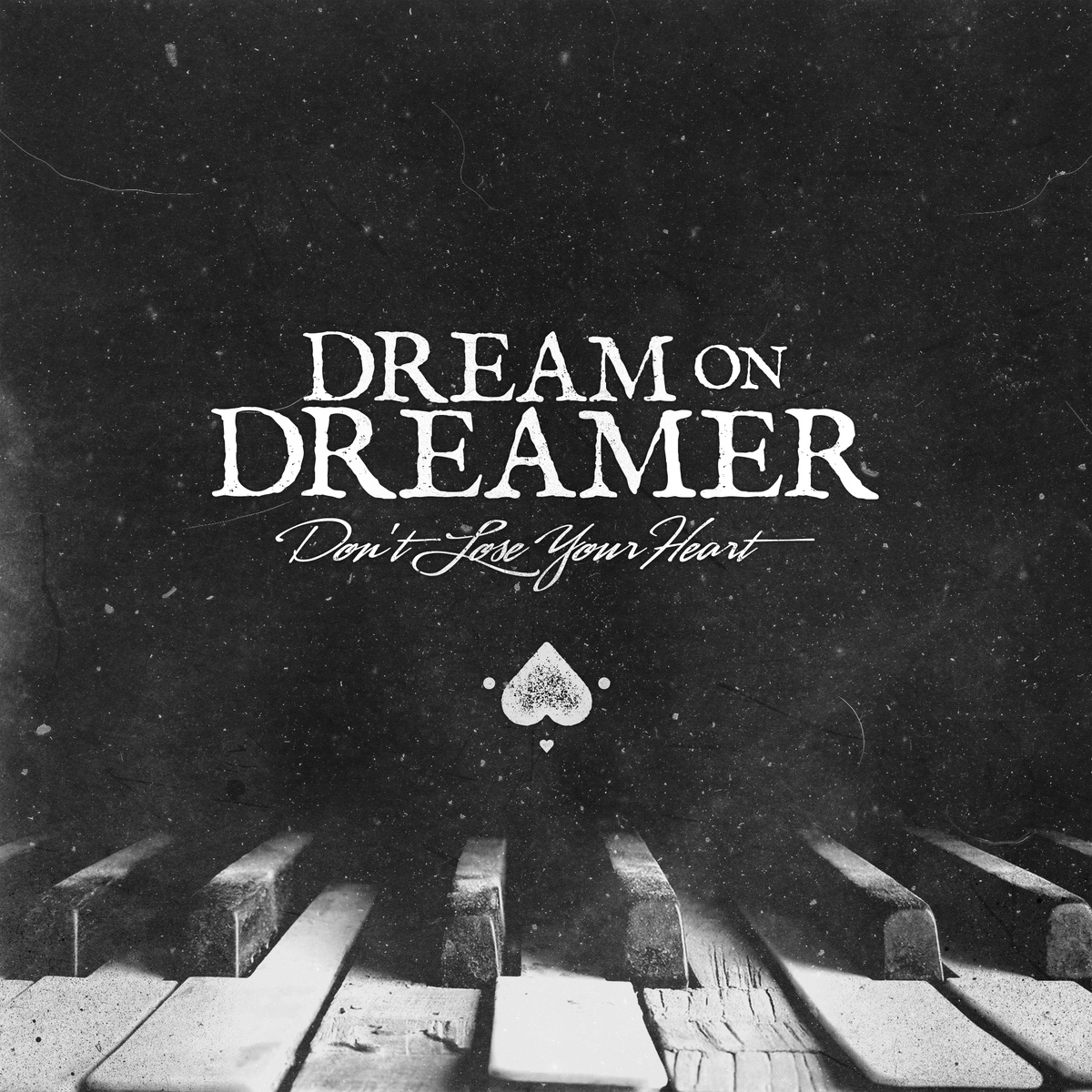 Dream On Dreamer - Don't Lose Your Heart [single] (2015)