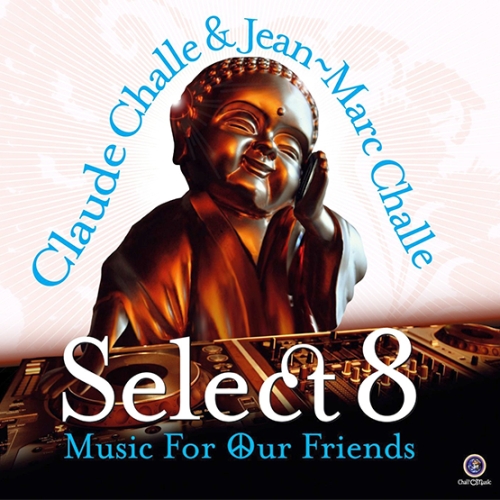 Select VIII (Hosted By Claude Challe & Jean-Marc Challe) (2015)