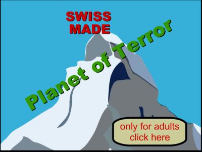 swiss made - Planet  of  Terror flash game